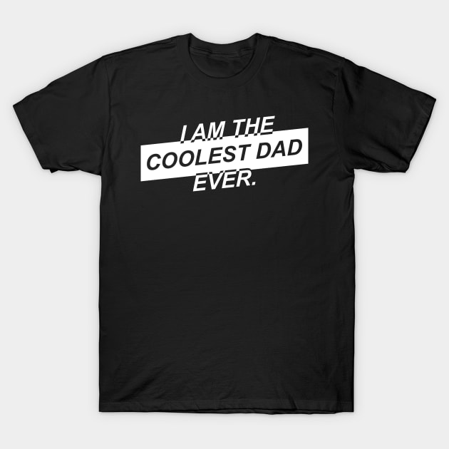 Fathers Day 2018 Coolest Dad Ever T-Shirt by nhatvv